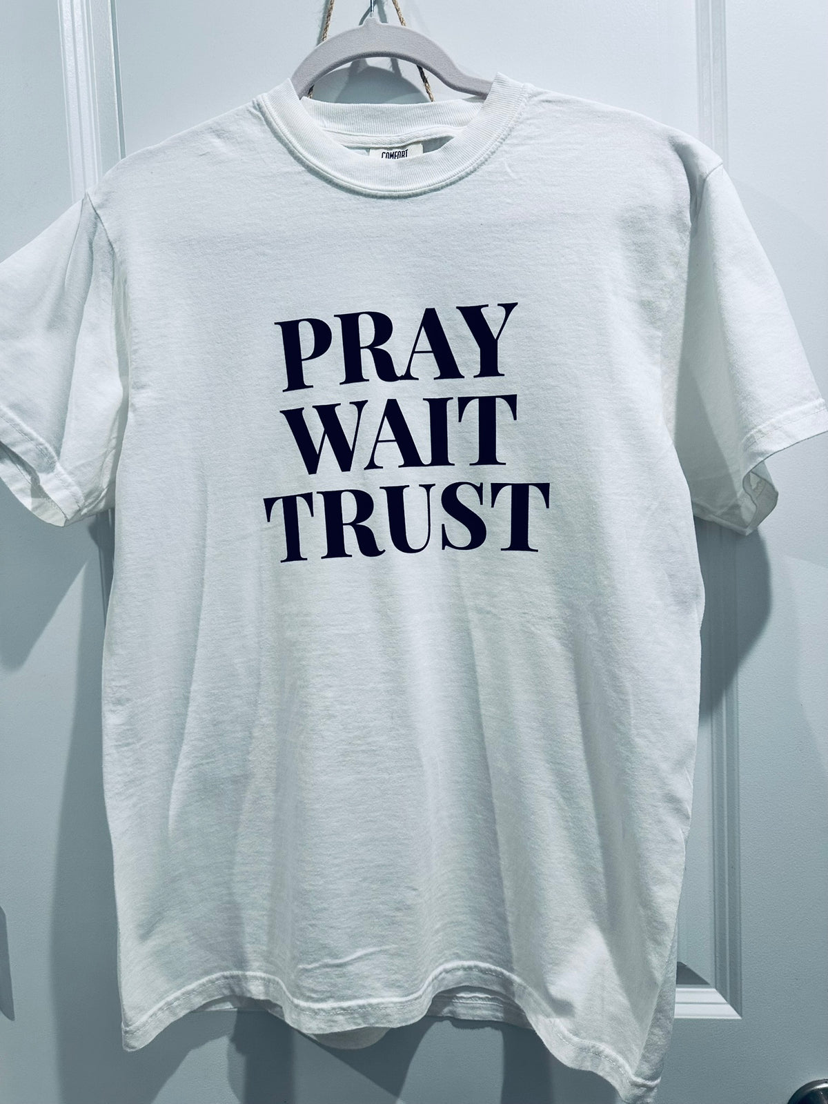 Pray Wait Trust Tee